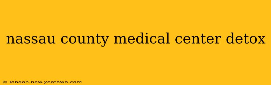 nassau county medical center detox