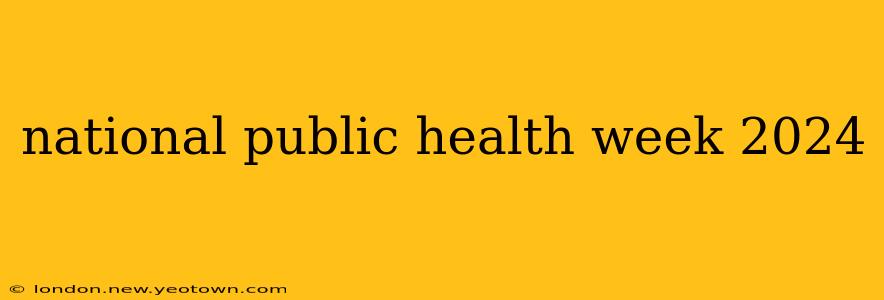 national public health week 2024