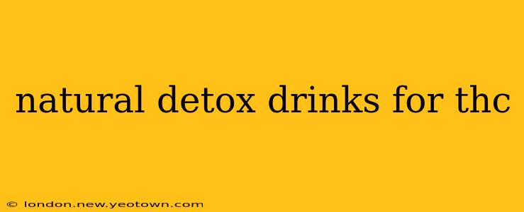natural detox drinks for thc