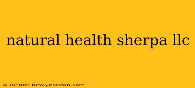 natural health sherpa llc
