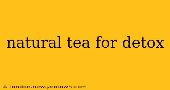 natural tea for detox