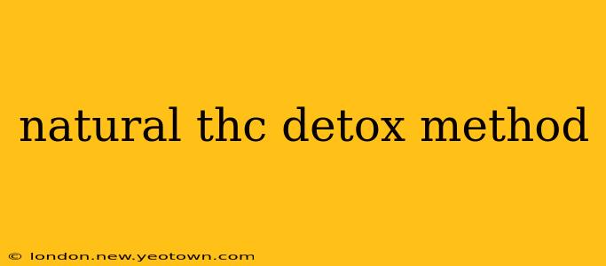 natural thc detox method