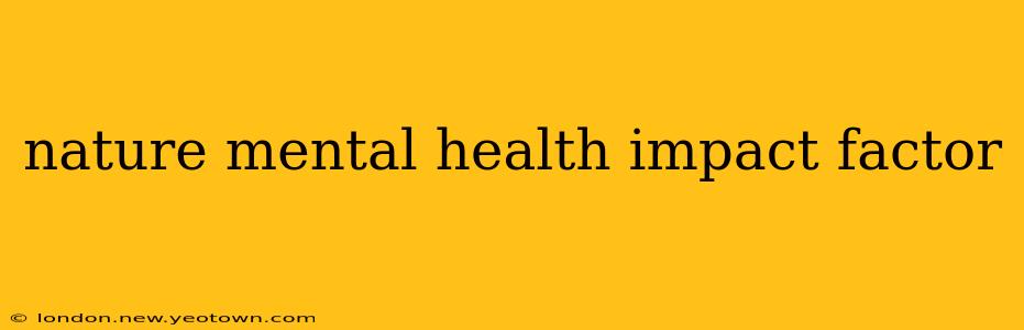 nature mental health impact factor
