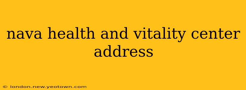 nava health and vitality center address