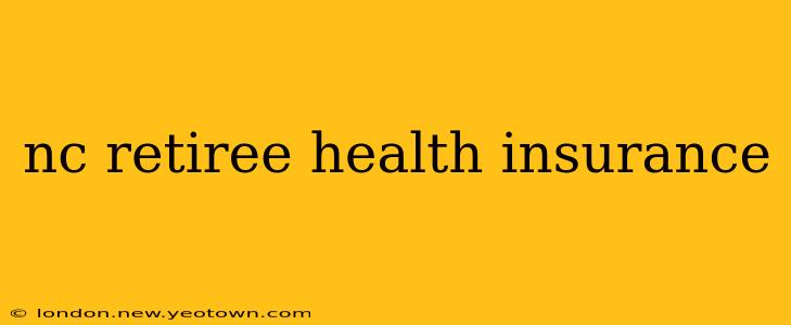 nc retiree health insurance