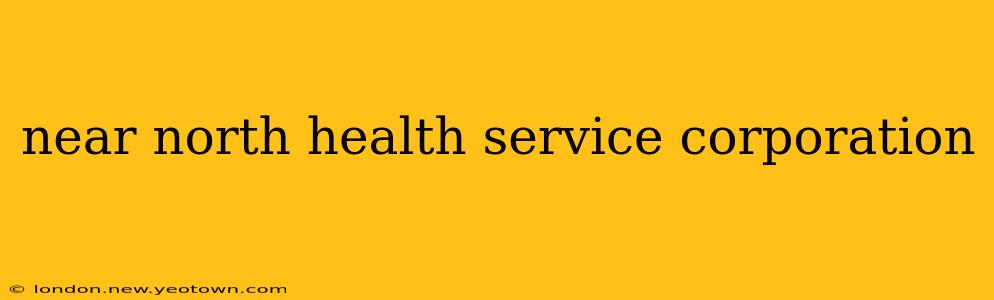 near north health service corporation