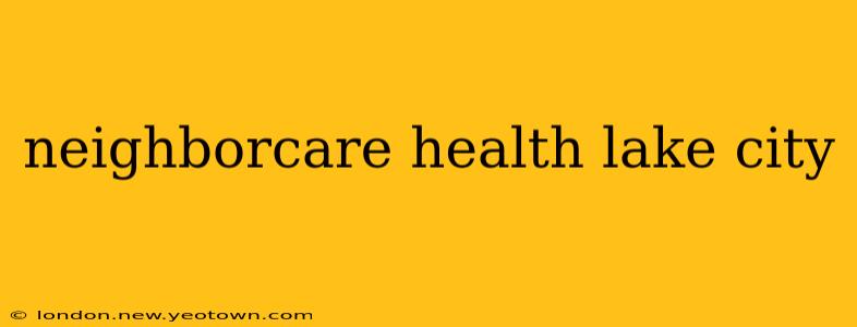 neighborcare health lake city