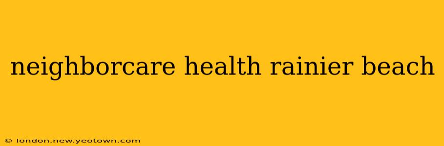 neighborcare health rainier beach