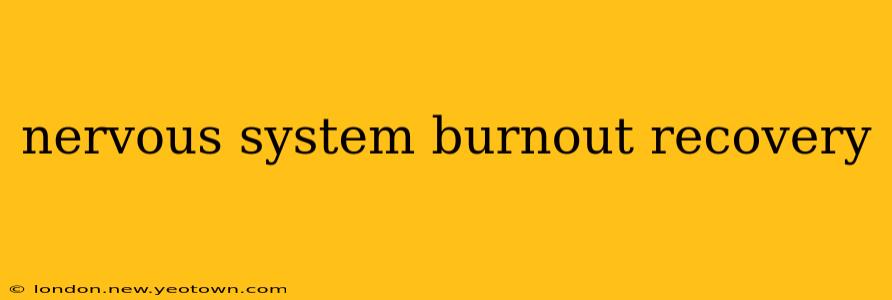 nervous system burnout recovery