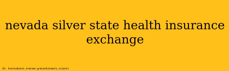 nevada silver state health insurance exchange