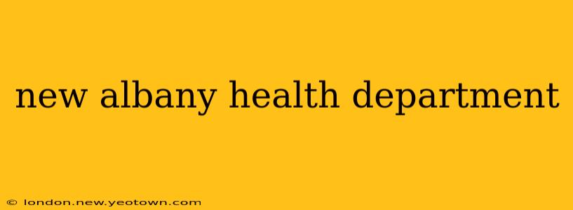 new albany health department