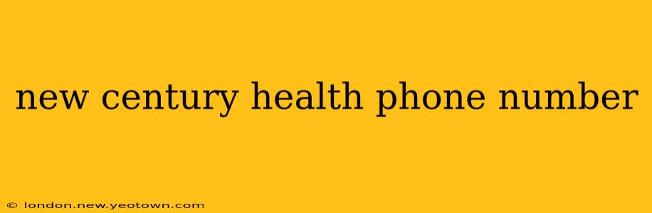 new century health phone number