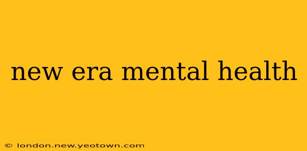 new era mental health