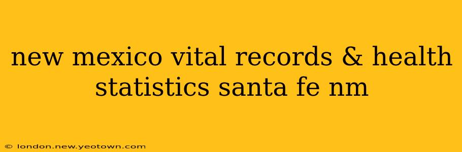 new mexico vital records & health statistics santa fe nm