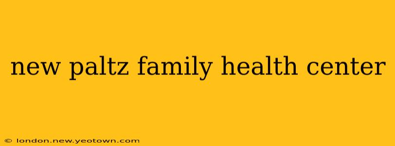 new paltz family health center