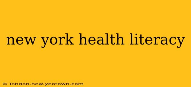 new york health literacy