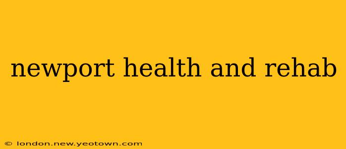 newport health and rehab