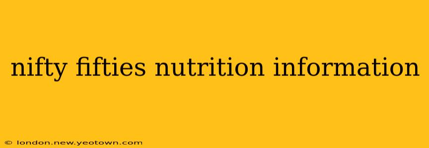 nifty fifties nutrition information