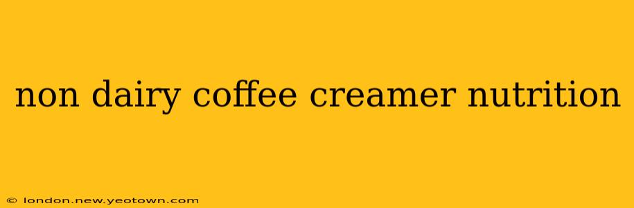 non dairy coffee creamer nutrition