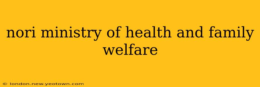 nori ministry of health and family welfare