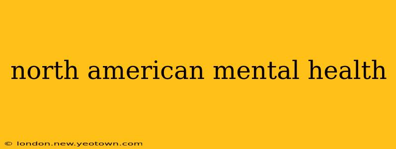 north american mental health
