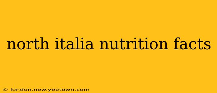 north italia nutrition facts