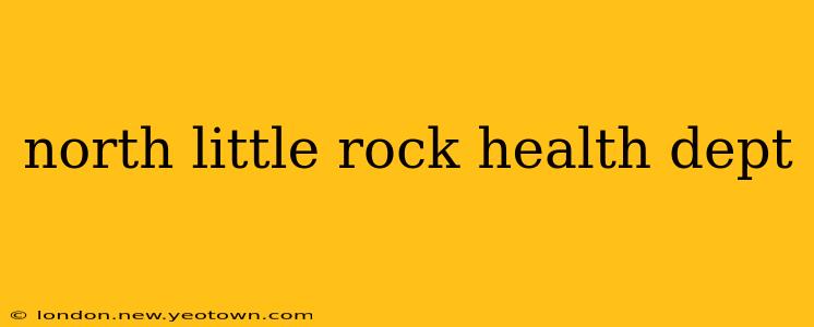 north little rock health dept