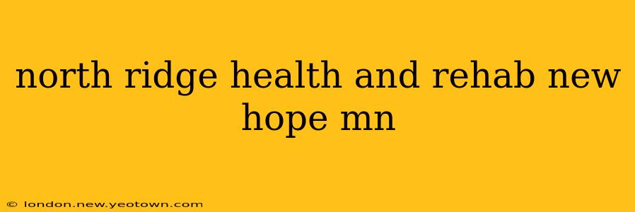 north ridge health and rehab new hope mn