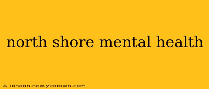 north shore mental health