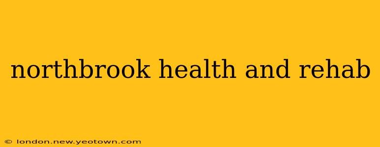 northbrook health and rehab
