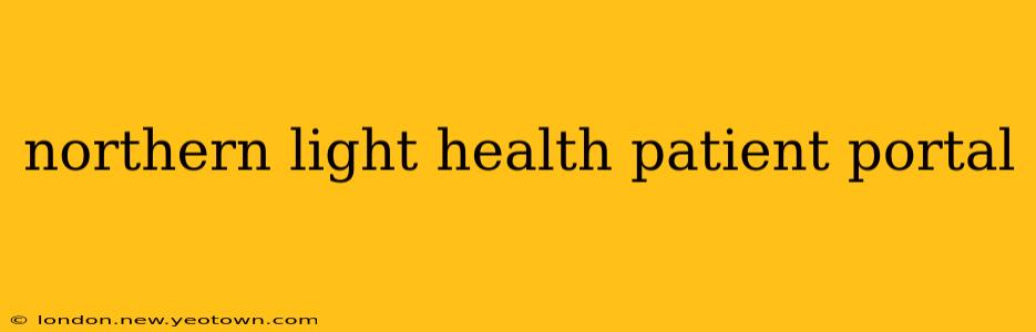 northern light health patient portal