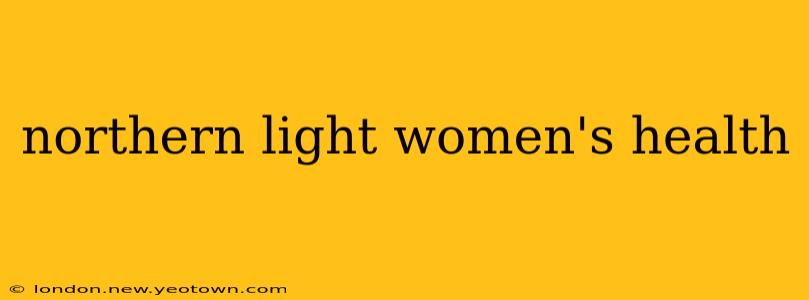 northern light women's health
