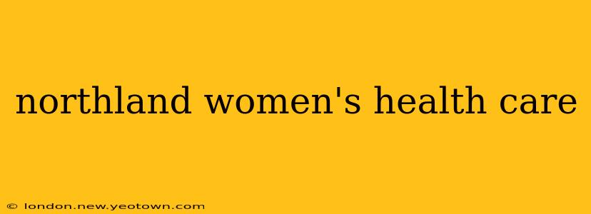 northland women's health care