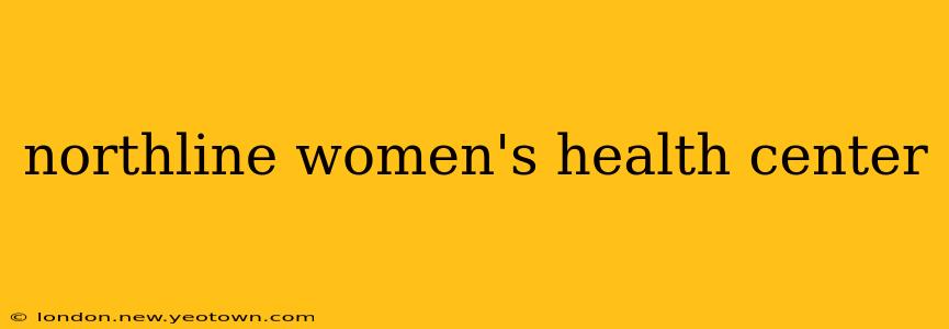 northline women's health center