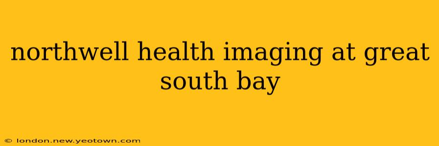 northwell health imaging at great south bay