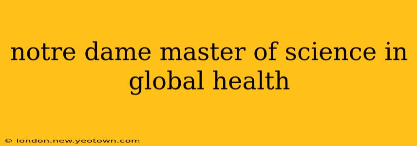 notre dame master of science in global health