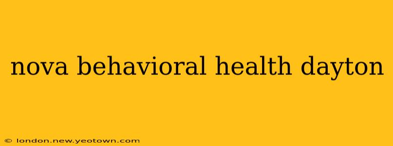 nova behavioral health dayton