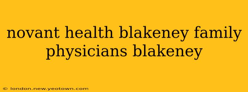 novant health blakeney family physicians blakeney