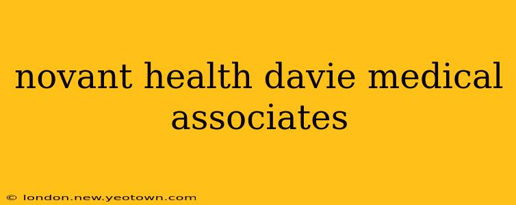 novant health davie medical associates