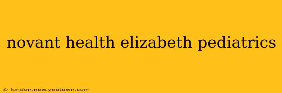 novant health elizabeth pediatrics
