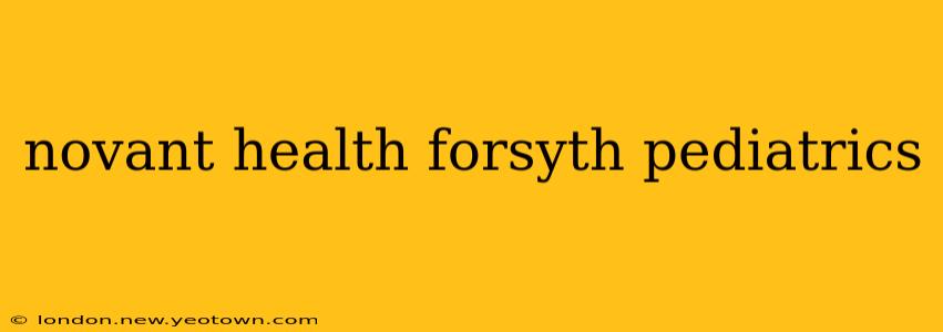 novant health forsyth pediatrics