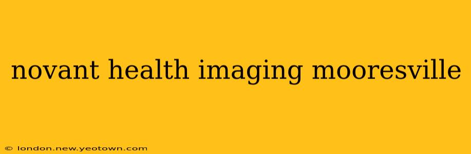 novant health imaging mooresville