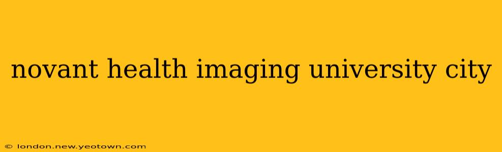 novant health imaging university city