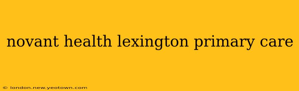 novant health lexington primary care