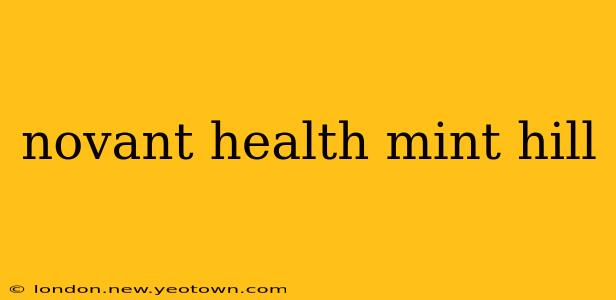 novant health mint hill