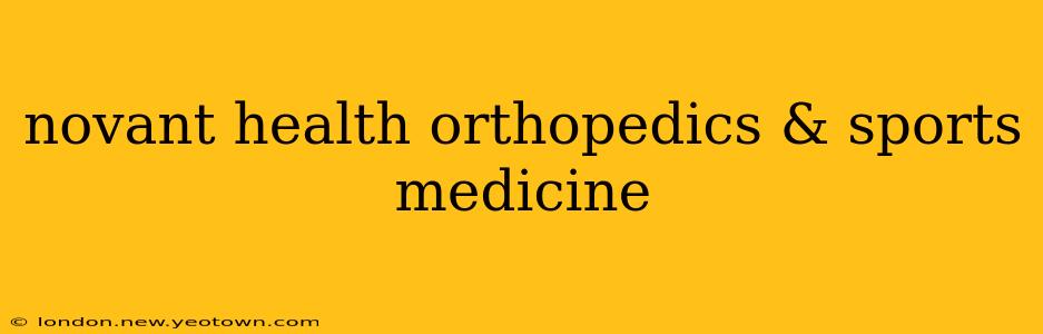 novant health orthopedics & sports medicine
