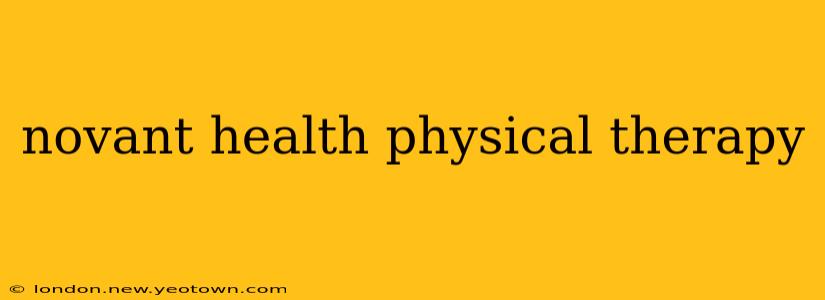 novant health physical therapy