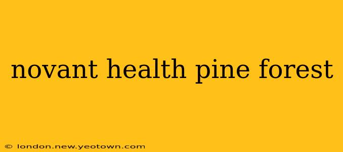 novant health pine forest