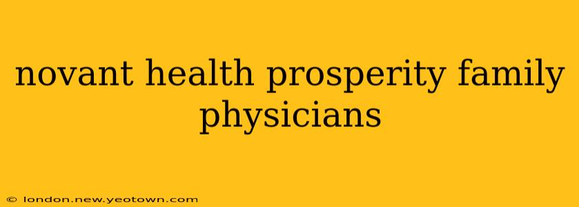 novant health prosperity family physicians