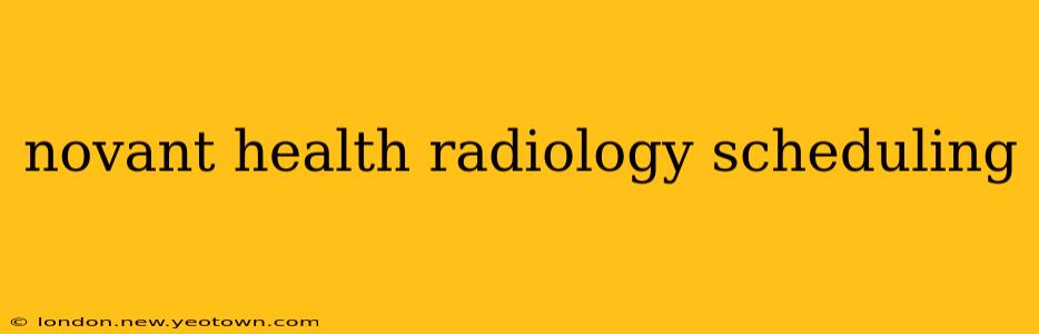 novant health radiology scheduling